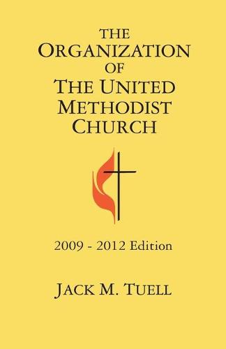 The Organization of the United Methodist Church 2009-2012 Edition (Paperback)