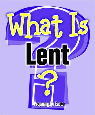 What is Lent?: Preparing for Easter (Paperback)