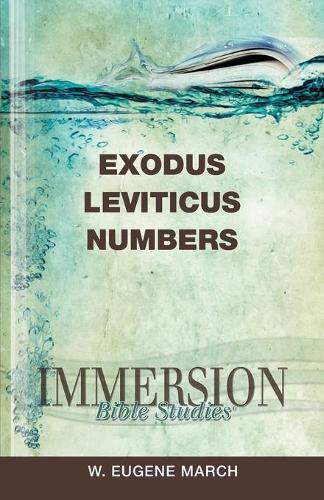 Exodus, Leviticus, Numbers - Immersion Bible Studies (Paperback)