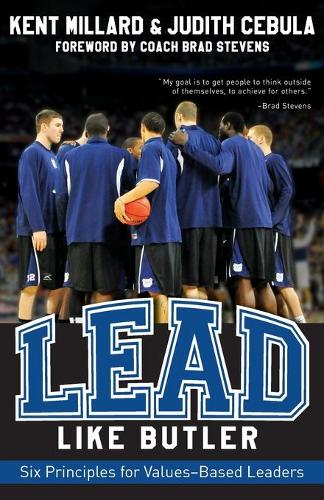 Lead Like Butler: Six Principles for Values-Based Leaders (Paperback)
