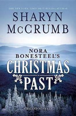 Nora Bonesteel's Christmas Past: A Ballad Novella (Hardback)