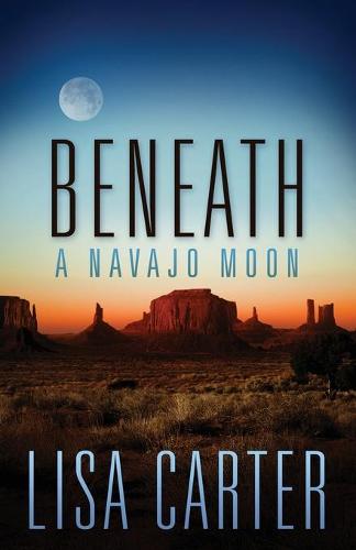 Beneath a Navajo Moon (Paperback)