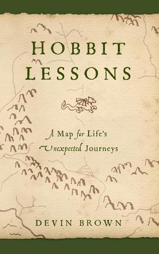 Hobbit Lessons: A Map for Life's Unexpected Journeys (Paperback)