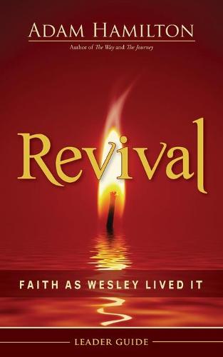 Revival Leader Guide: Faith as Wesley Lived It (Paperback)