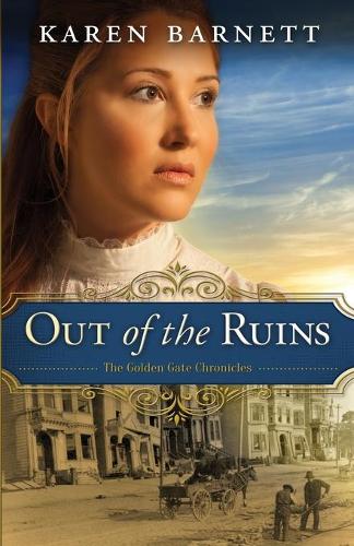 Out of the Ruins: The Golden Gate Chronicles (Paperback)