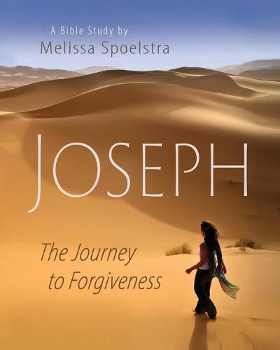 Joseph - Women's Bible Study Participant Book: The Journey to Forgiveness (Paperback)