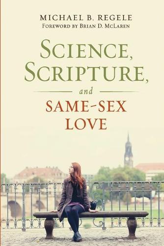 Science, Scripture, and Same-Sex Love (Paperback)