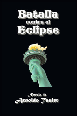 BATALLA Contra El ECLIPSE (Paperback)