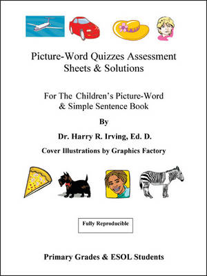 Picture-word Quizzes Assessment Sheets and Solution Book: For the Children's Picture-word and Simple Sentence Book (Paperback)