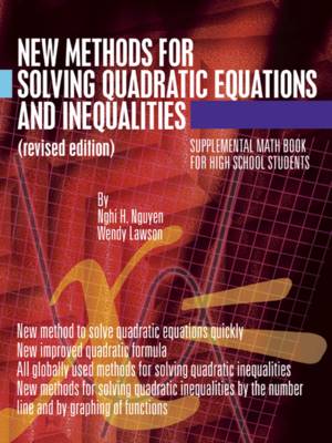 New Methods for Solving Quadratic Equations and Inequalities (Paperback)