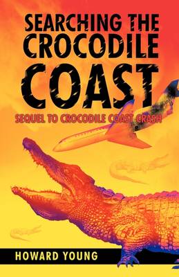 Searching the Crocodile Coast (Paperback)