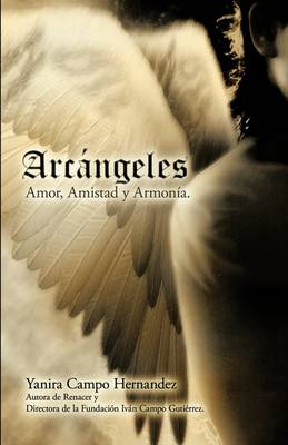 Arcangeles: Amor, Amistad Y Armonia (Paperback)