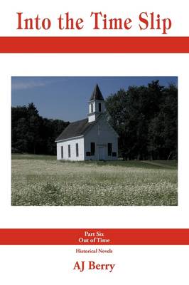 Into the Time Slip - Out of Time Series Pt. 6 (Paperback)