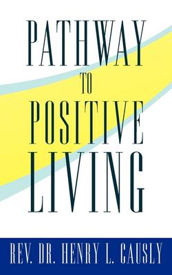 Pathway to Positive Living (Paperback)