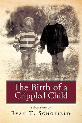 The Birth of a Crippled Child (Paperback)