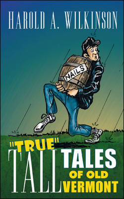 True Tall Tales of Old Vermont (Paperback)