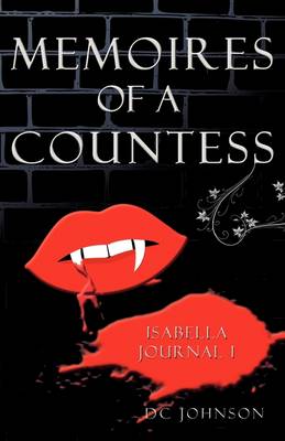 Memoires of a Countess: Isabella Journal I (Paperback)