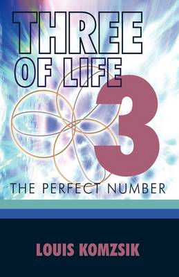 Three of Life: The Perfect Number (Paperback)