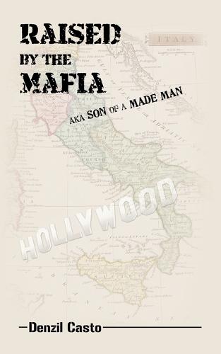 Raised by the Mafia: AKA Son of a Made Man (Paperback)