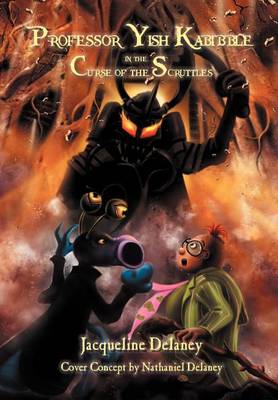 Professor Yish Kabibble in the Curse of the Scruttles (Hardback)