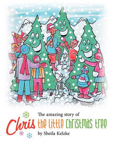 Chris the Little Christmas Tree (Paperback)