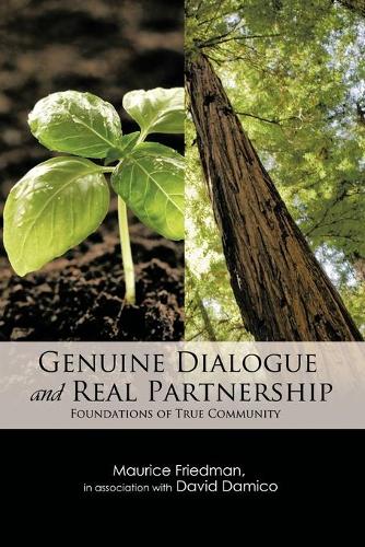 GENUINE DIALOGUE and REAL PARTNERSHIP: Foundations of True Community (Paperback)