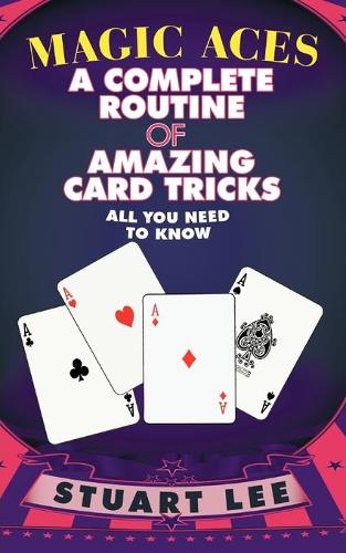 Magic Aces: A Complete Routine of Amazing Card Tricks (Paperback)