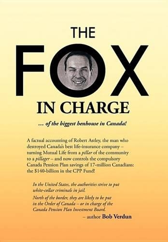 The Fox in Charge: . of the Biggest Henhouse in Canada! (Paperback)