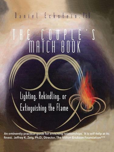 The Couple's Match Book: Lighting, Rekindling, or Extinguishing the Flame (Paperback)