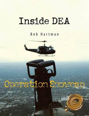 Inside DEA: Operation Snowcap (Paperback)