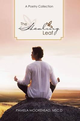 The Healing Leaf: A Poetry Collection (Paperback)