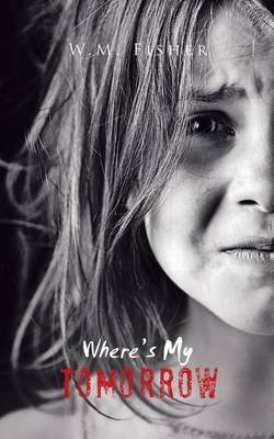 Where's My Tomorrow (Paperback)