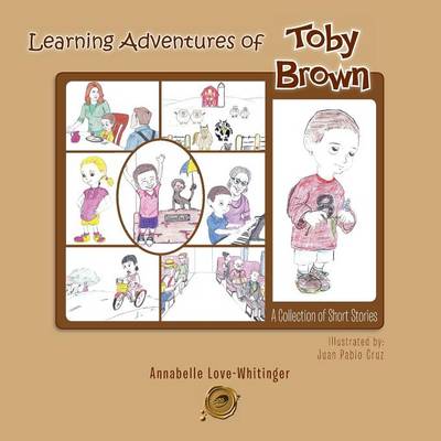 Learning Adventures of Toby Brown: A Collection of Short Stories (Paperback)