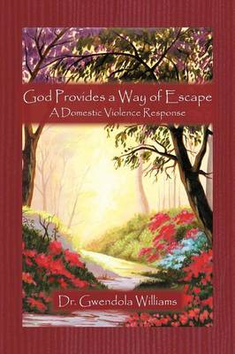God Provides a Way of Escape: A Domestic Violence Response (Paperback)
