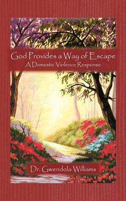 God Provides a Way of Escape: A Domestic Violence Response (Hardback)