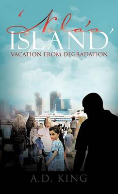 'Nola's Island': Vacation From Degradation (Hardback)