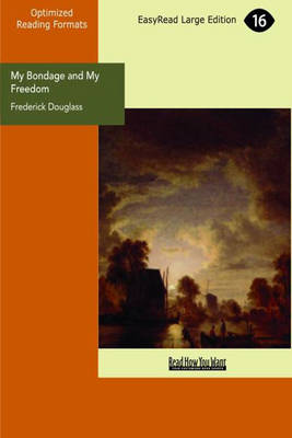 My Bondage and My Freedom (Paperback)