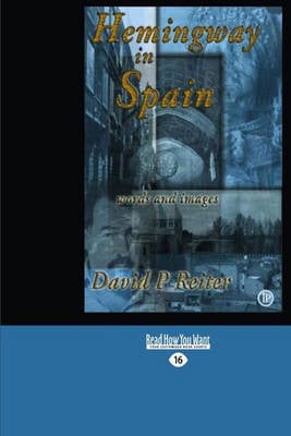 Hemingway In Spain: Words and Images (Paperback)