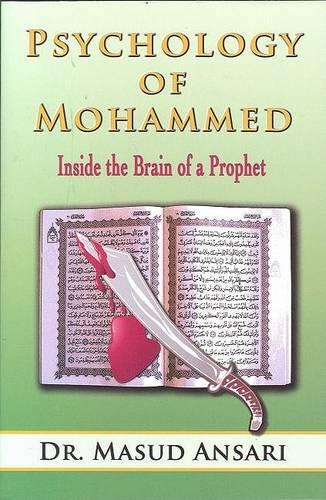 Psychology of Mohammed: Inside the Brain of a Prophet (Paperback)