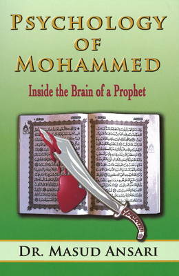 Psychology of Mohammed: Inside the Brain of a Prophet (Paperback)