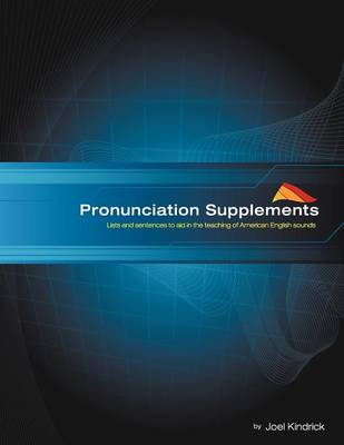 Pronunciation Supplements: Lists and Sentences to Aid in the Teaching of American English (Paperback)