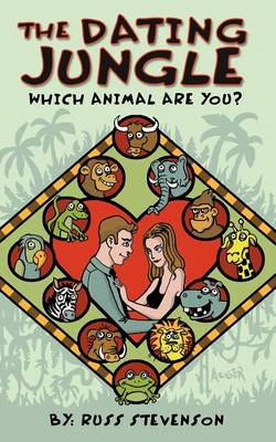 The Dating Jungle: Which Animal Are You? (Paperback)