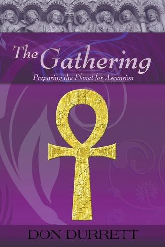 The Gathering: Preparing the Planet for Ascension (Paperback)