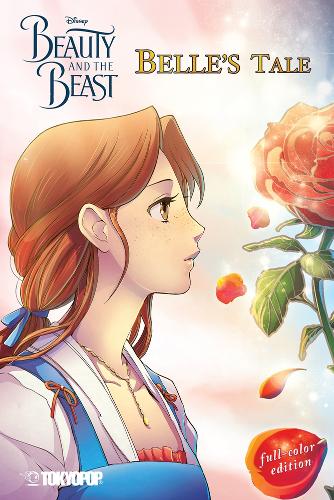 Tokyopop Press Inc Disney Manga, Beauty And The Beast - Belle's Tale (Full-Color Edition)