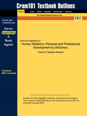 Studyguide for Human Relations: Personal and Professional Development by Silhanek, Decenzo &, ISBN 9780130145741 - Cram101 Textbook Outlines (Paperback)
