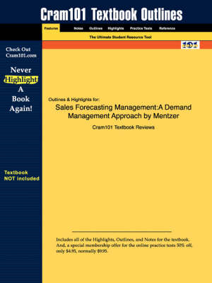 Studyguide for Sales Forecasting Management: A Demand Management Approach by Mentzer, ISBN 9781412905718 - Cram101 Textbook Outlines (Paperback)
