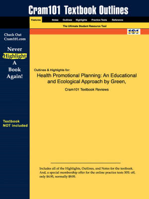 Health Promotional Planning: An Educational and Ecological Approach - Cram101 Textbook Outlines (Paperback)