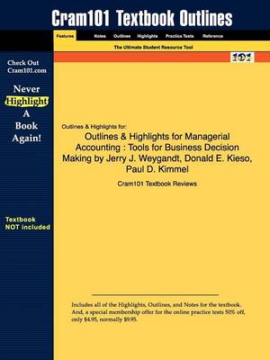 Studyguide for Managerial Accounting: Tools for Business Decision Making by Weygandt, Jerry J., ISBN 9780470117262 (Paperback)