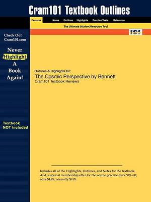 Outlines & Highlights for the Cosmic Perspective by Bennett et al. (Paperback)