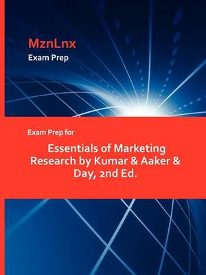 Exam Prep for Essentials of Marketing Research by Kumar & Aaker & Day, 2nd Ed. (Paperback)